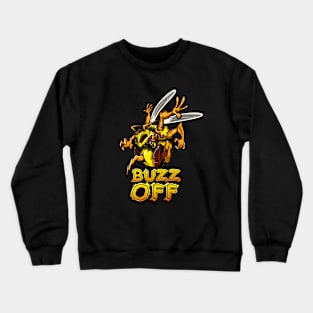 Buzz Off! Crewneck Sweatshirt